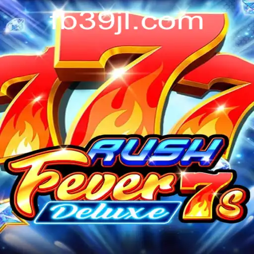 Exploring the Exciting World of RushFever7sDeluxe